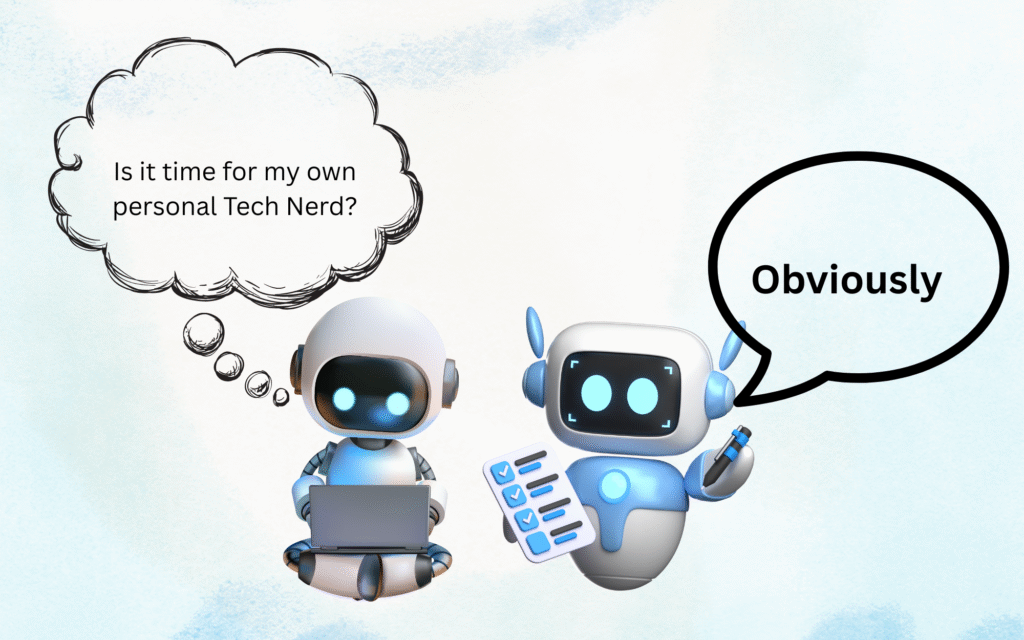 Is it time for my own personal Tech Nerd (1) Two robots discussing personal tech assistance.